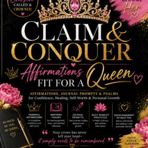 Claim & Conquer: Affirmations Fit for a Queen