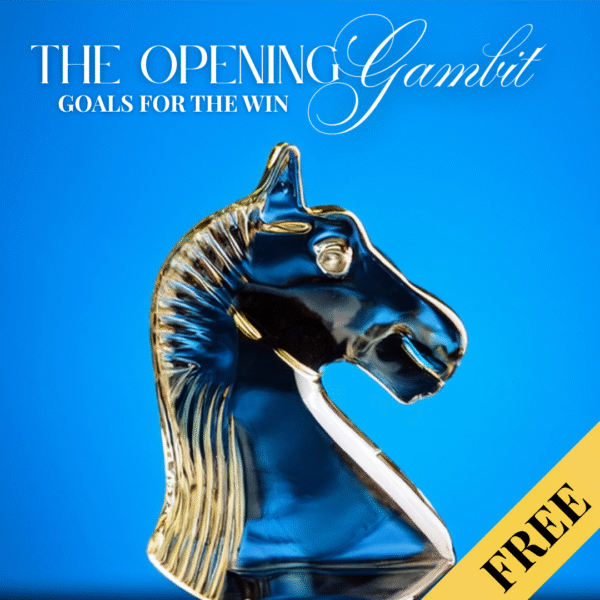 The Opening Gambit: Goals for the WIN