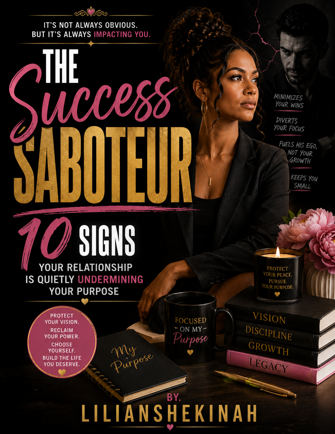 The Success Saboteur: 10 Signs Your Relationship Is Quietly Undermining Your Purpose